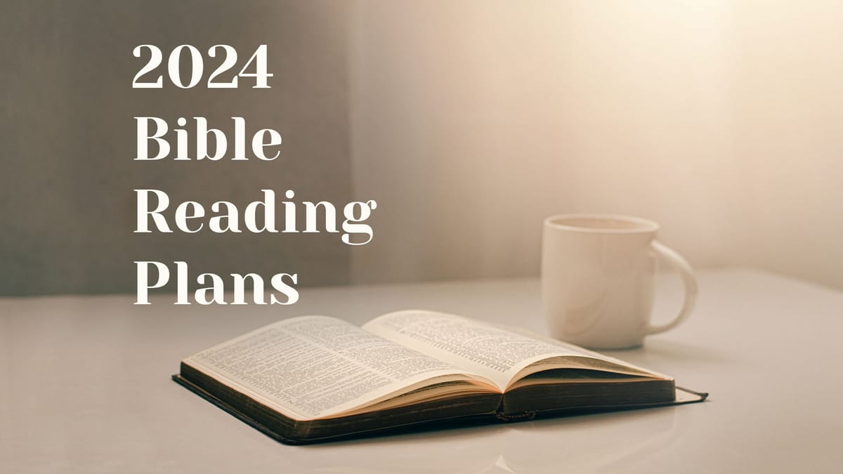 2024 Bible Reading Plans   2024 Bible Reading Plans 